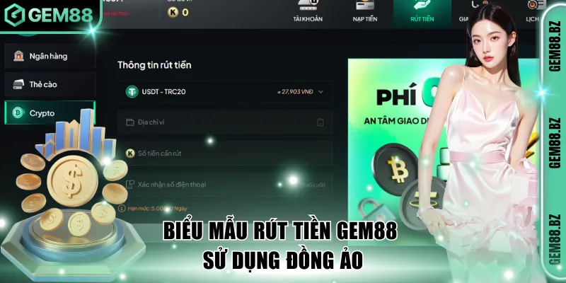 Biểu mẫu rút tiền GEM88 sử dụng đồng ảo