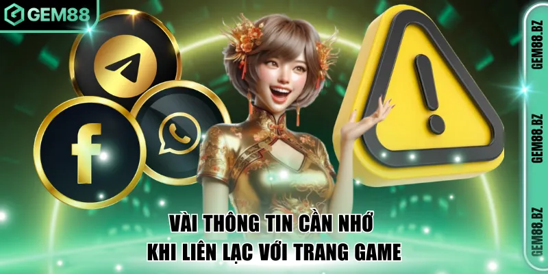 Vài thông tin cần nhớ khi liên lạc với trang game